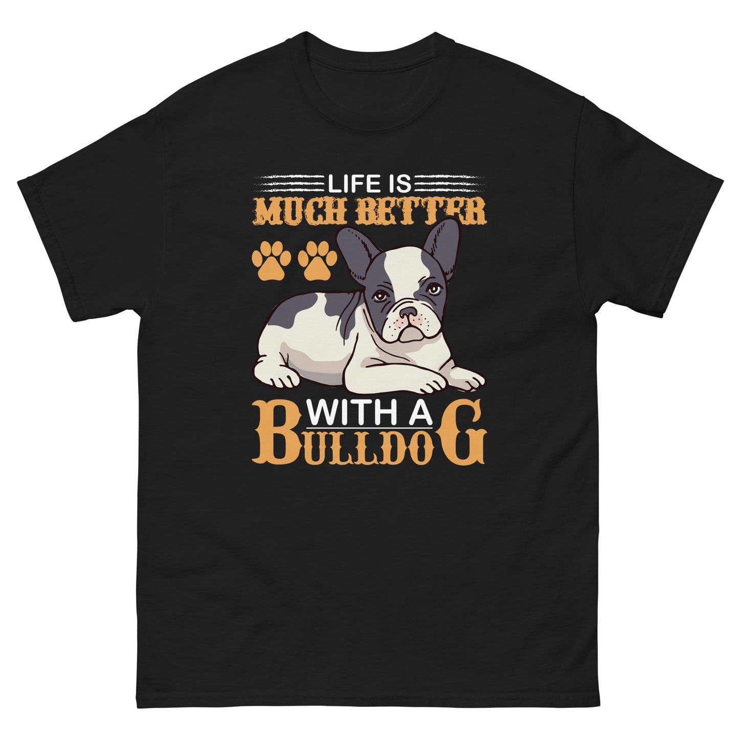 Мъжка класическа тениска LIFE IS BETTER WITH A BULLDOG