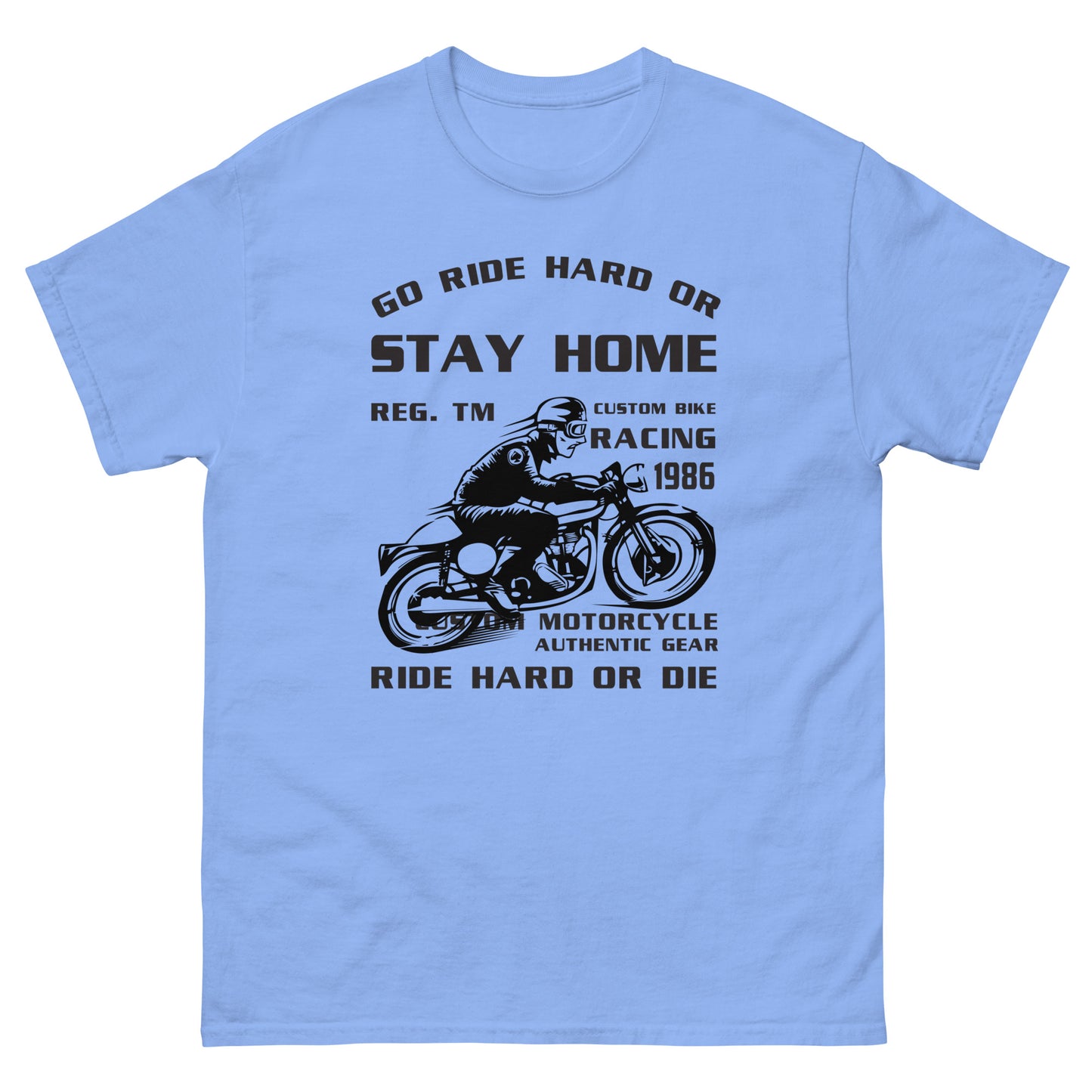 Класическа мъжка тениска GO RIDE HARD OR STAY HOME