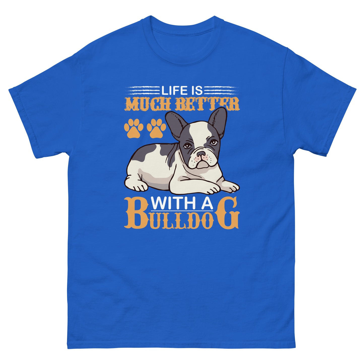 Мъжка класическа тениска LIFE IS BETTER WITH A BULLDOG