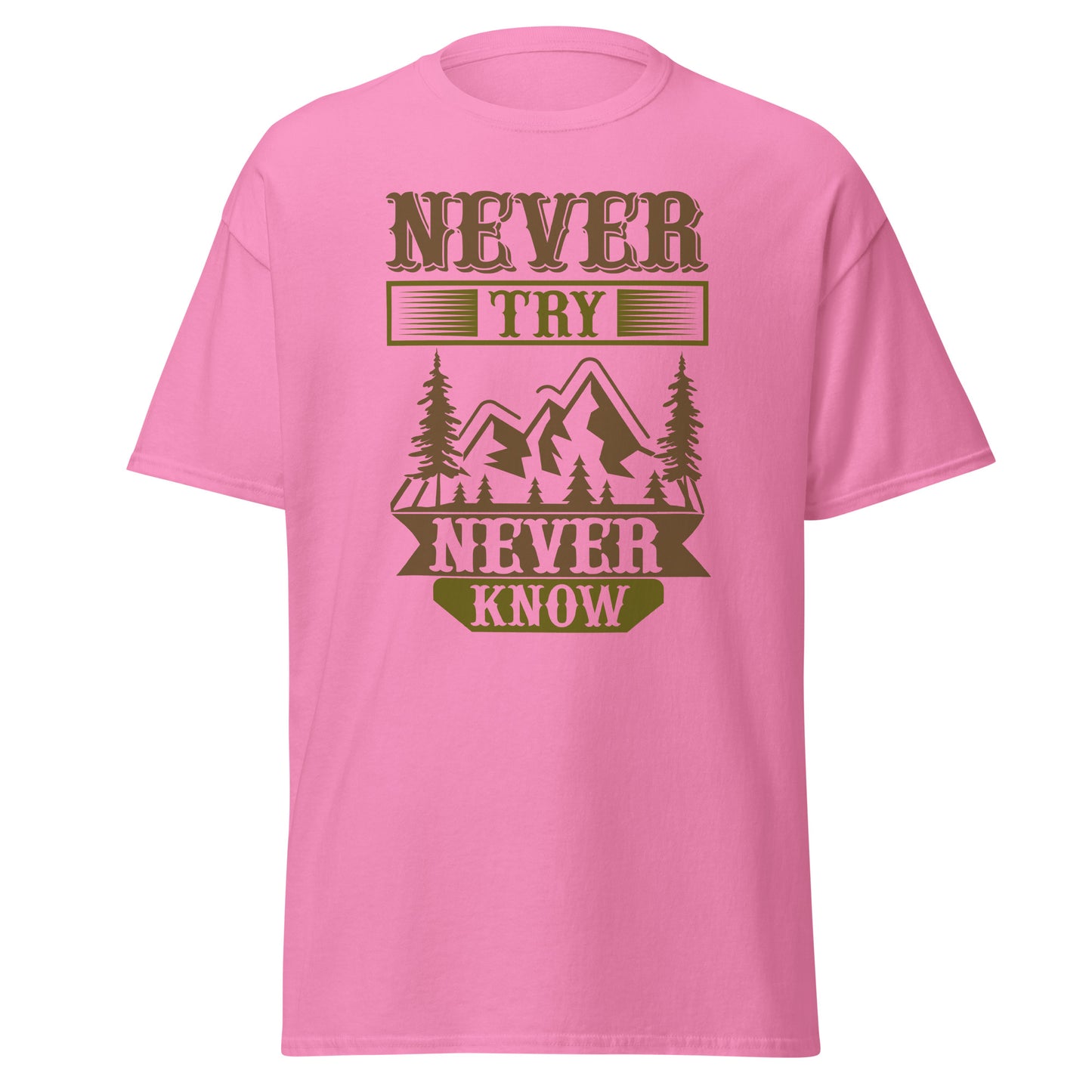 Camiseta clásica para hombre NEVER TRY NEVER KNOW