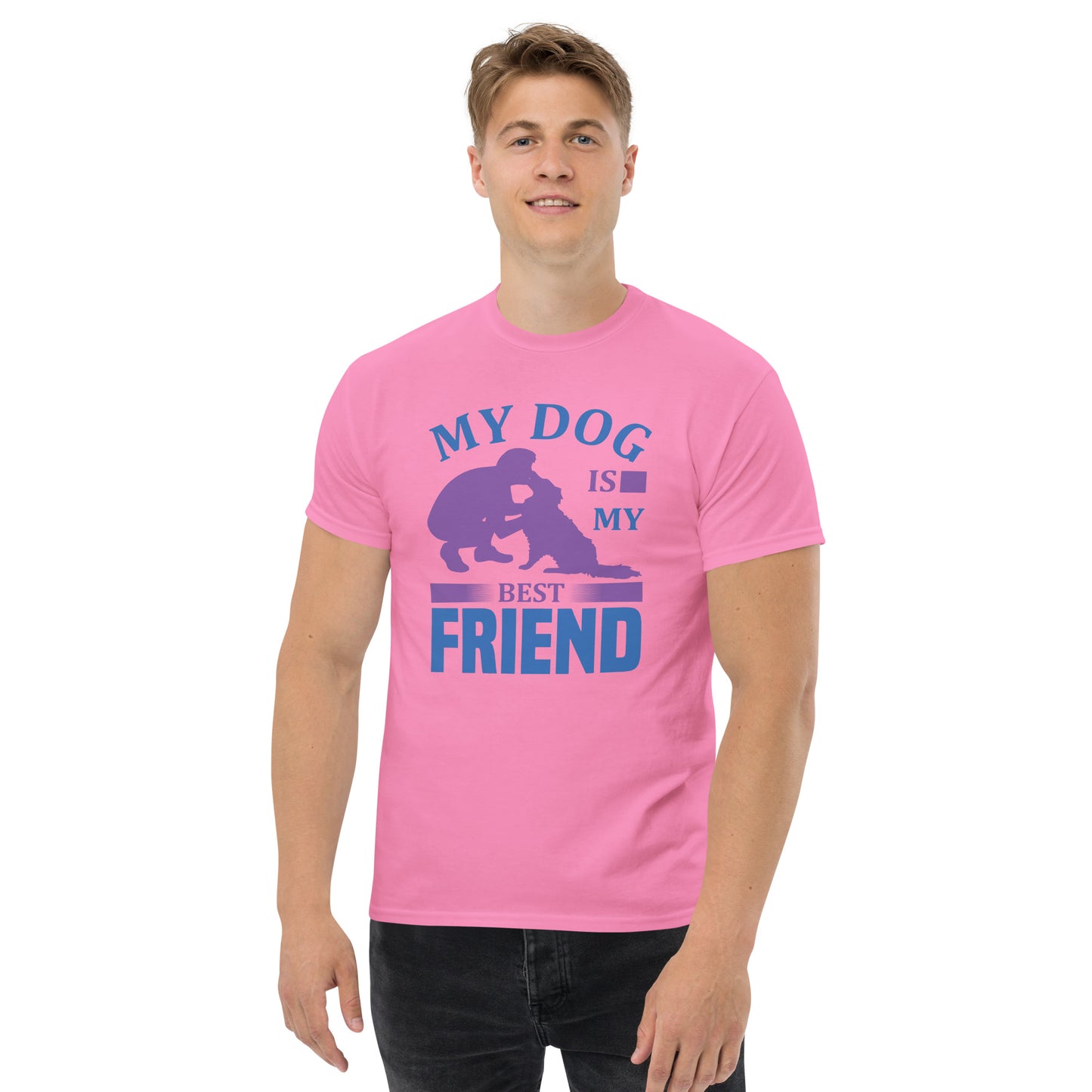 Men's classic tee MY DOG IS MY BEST FRIEND