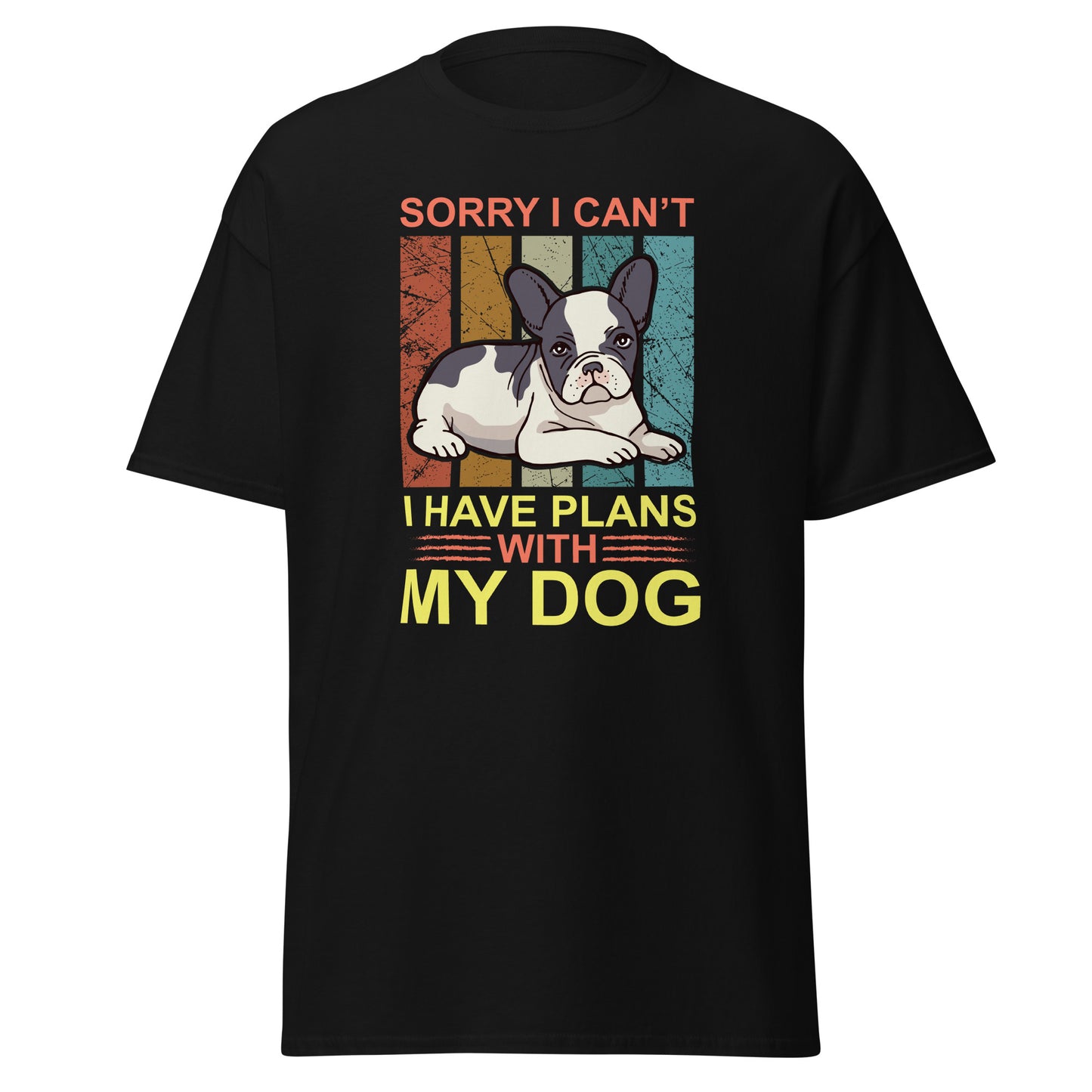 Men's classic tee I HAVE PLANS WITH MY DOG