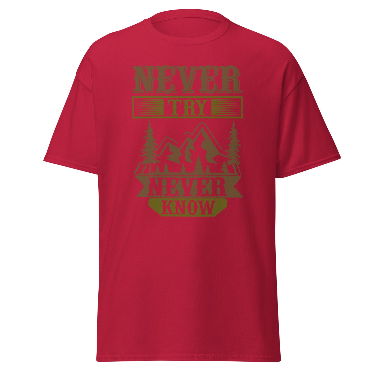 Camiseta clásica para hombre NEVER TRY NEVER KNOW