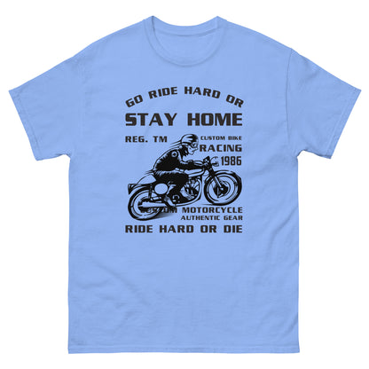 Класическа мъжка тениска GO RIDE HARD OR STAY HOME