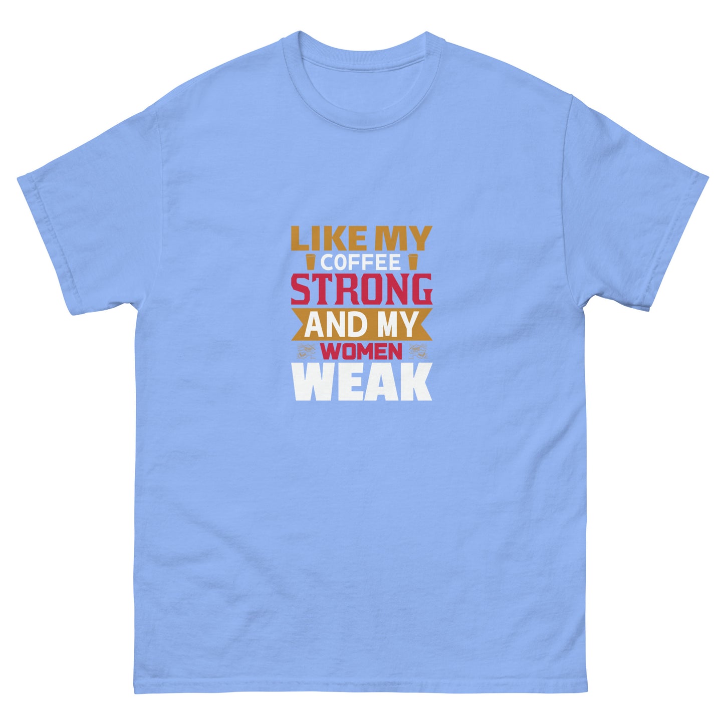 Camiseta clásica de hombre LIKE MY COFFEE STRONG