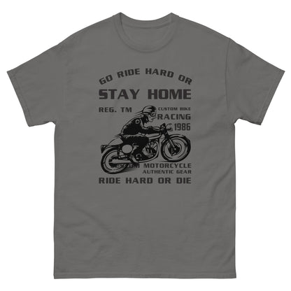 Класическа мъжка тениска GO RIDE HARD OR STAY HOME