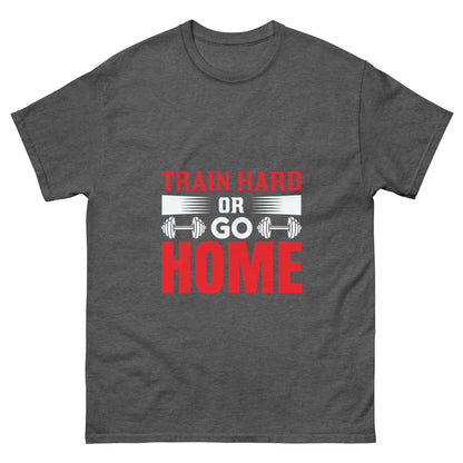 Мъжка класическа тениска TRAIN HARD OR GO HOME
