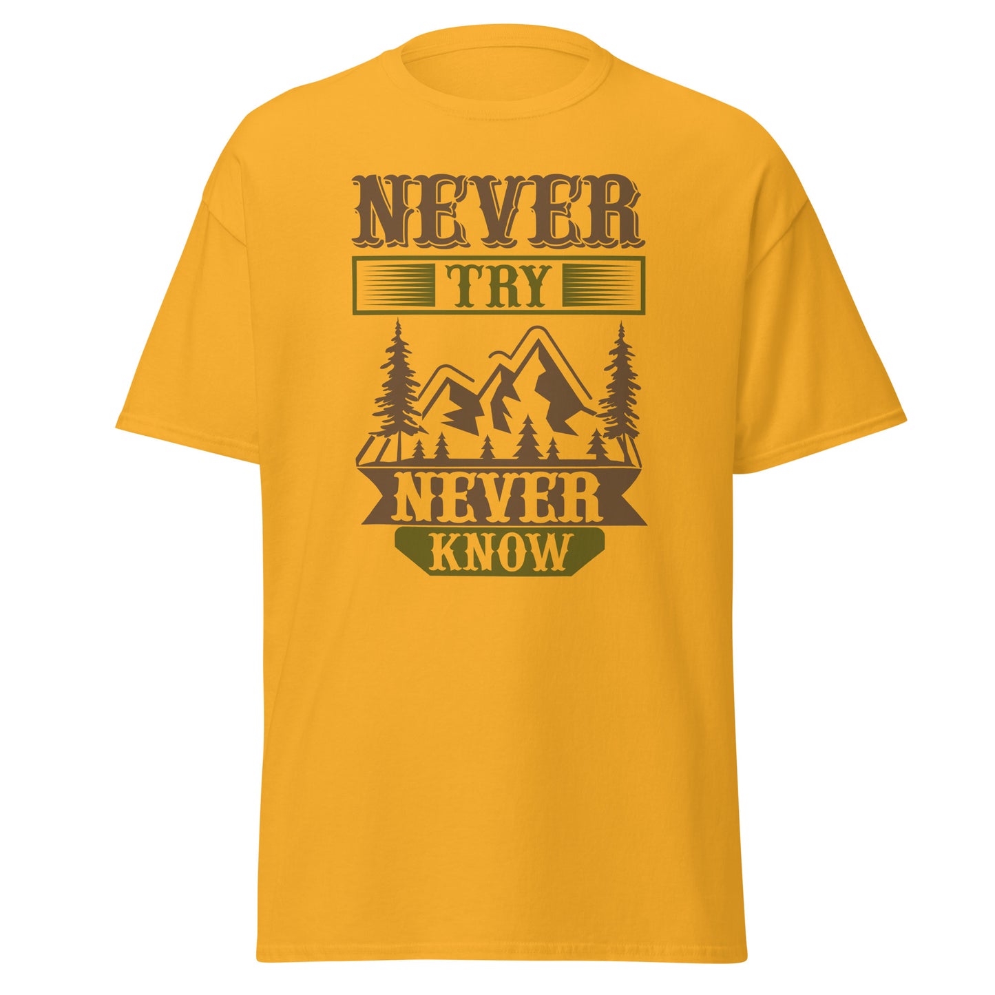 Camiseta clásica para hombre NEVER TRY NEVER KNOW