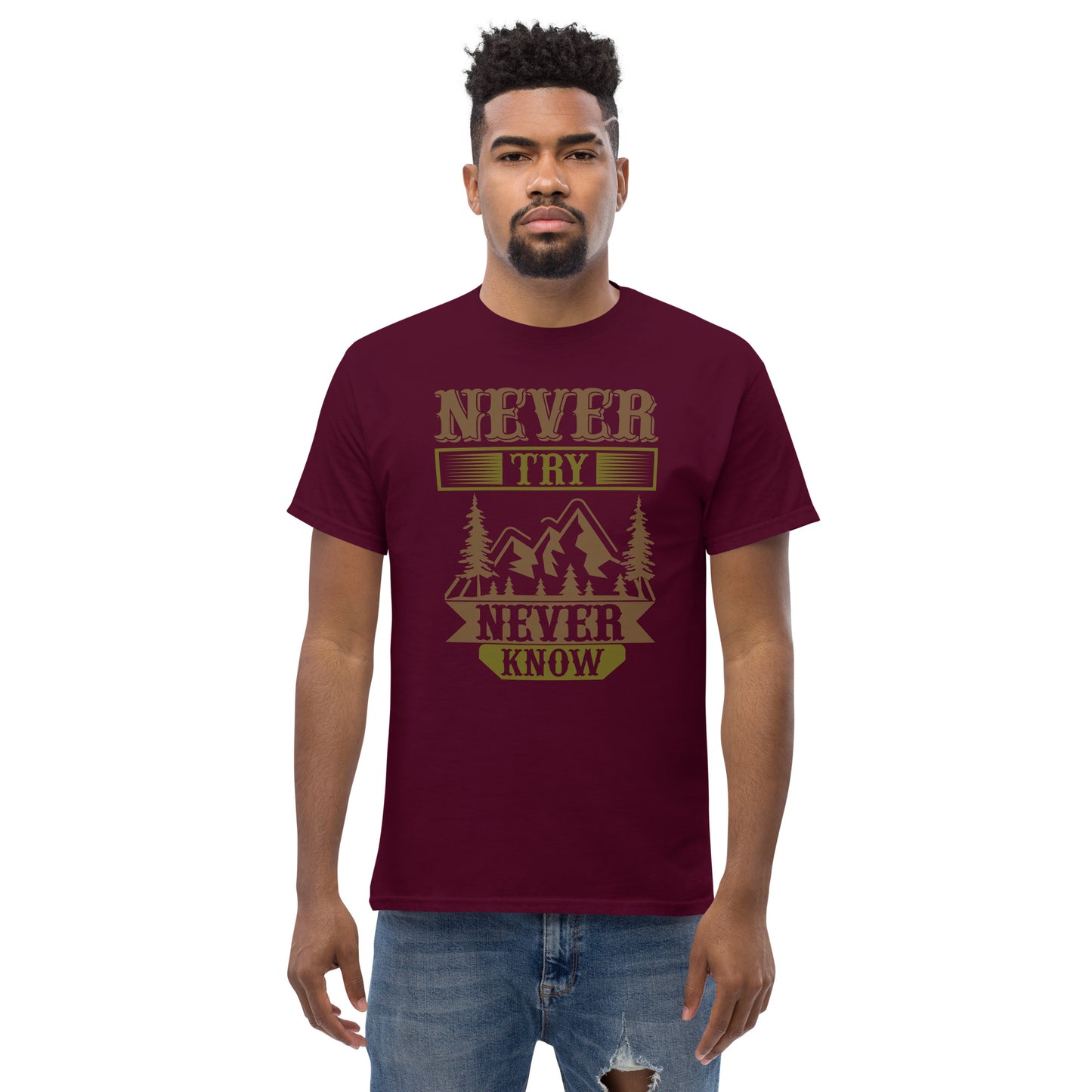 Camiseta clásica para hombre NEVER TRY NEVER KNOW