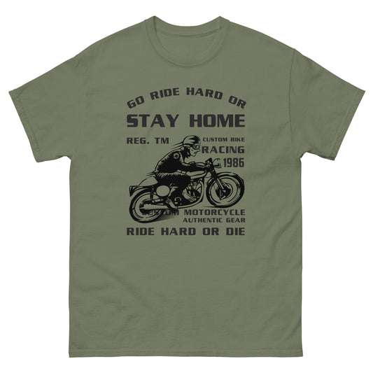 Camiseta clásica para hombre GO RIDE HARD O QUÉDATE EN CASA