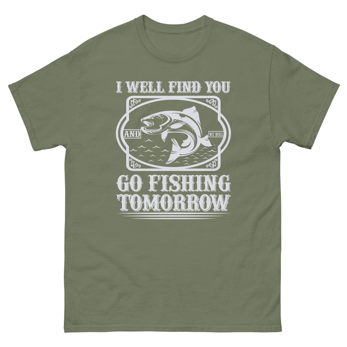 Men's classic tee GO FISHING TOMORROW