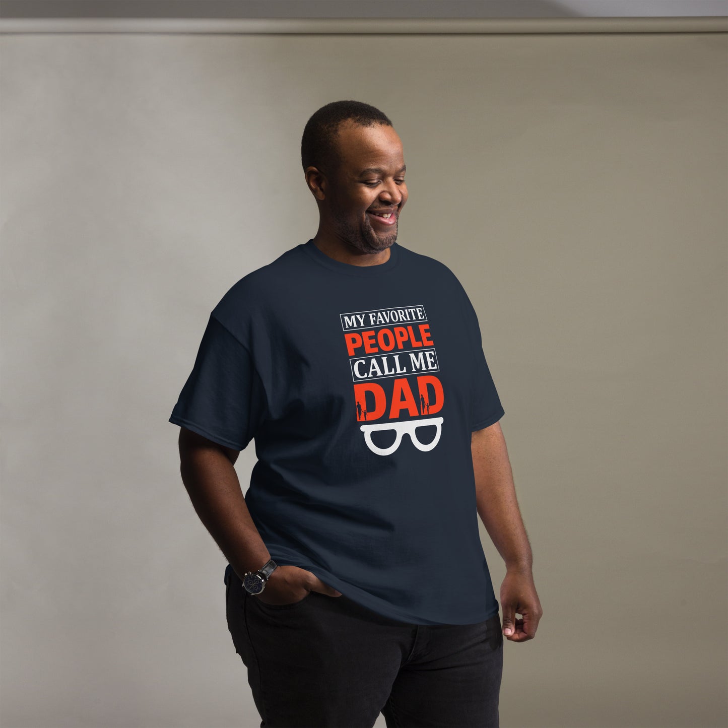 Men's classic tee MY FAVORITE PEOPLE CALL ME DAD