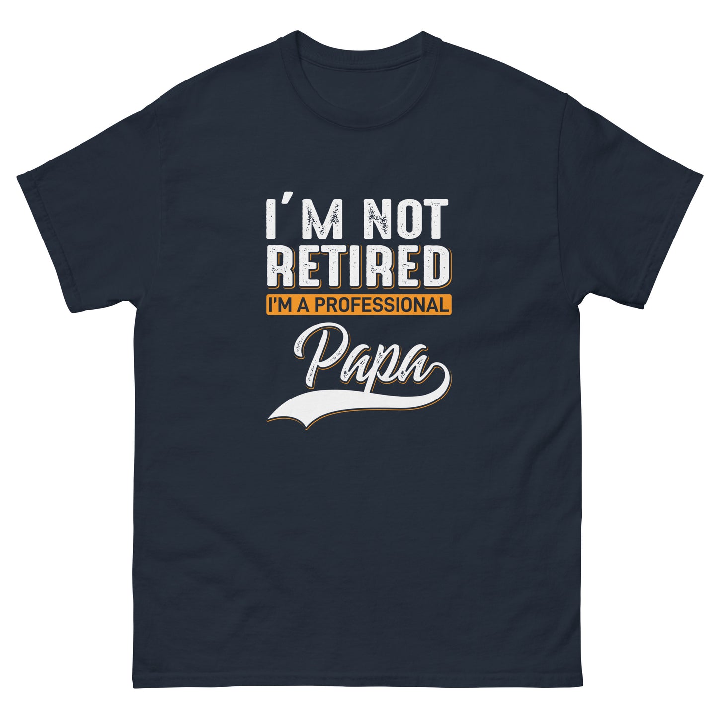 Men's classic tee I'M A PROFESSIONAL PAPA