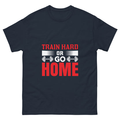 Мъжка класическа тениска TRAIN HARD OR GO HOME