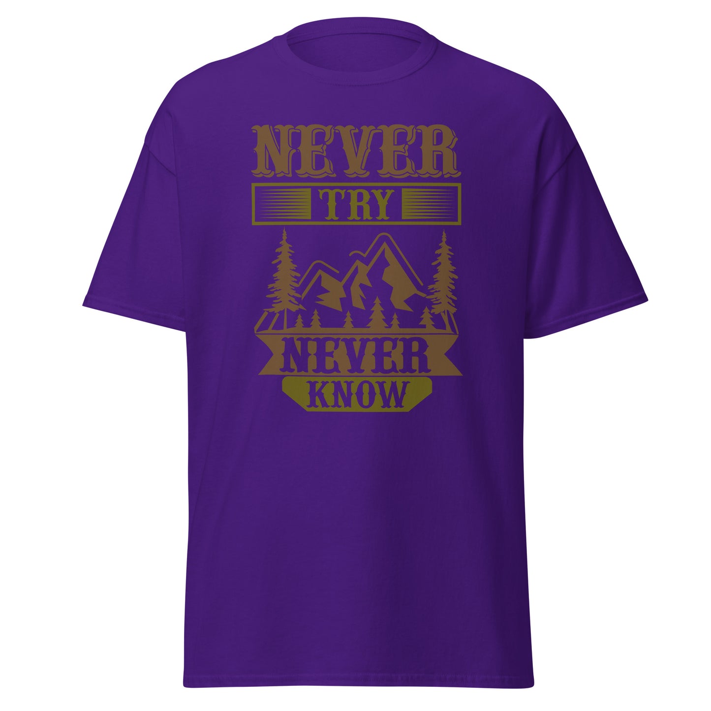 Camiseta clásica para hombre NEVER TRY NEVER KNOW