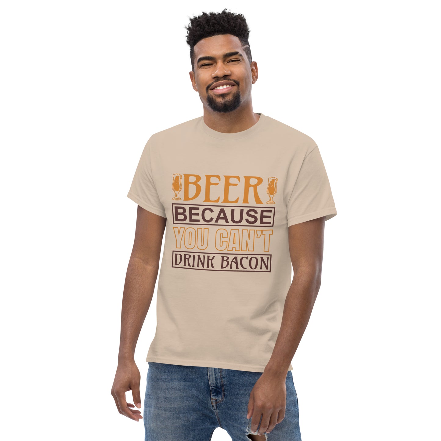 Men's classic tee YOU CAN'T DRINK BACON