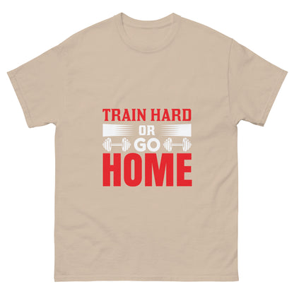 Мъжка класическа тениска TRAIN HARD OR GO HOME