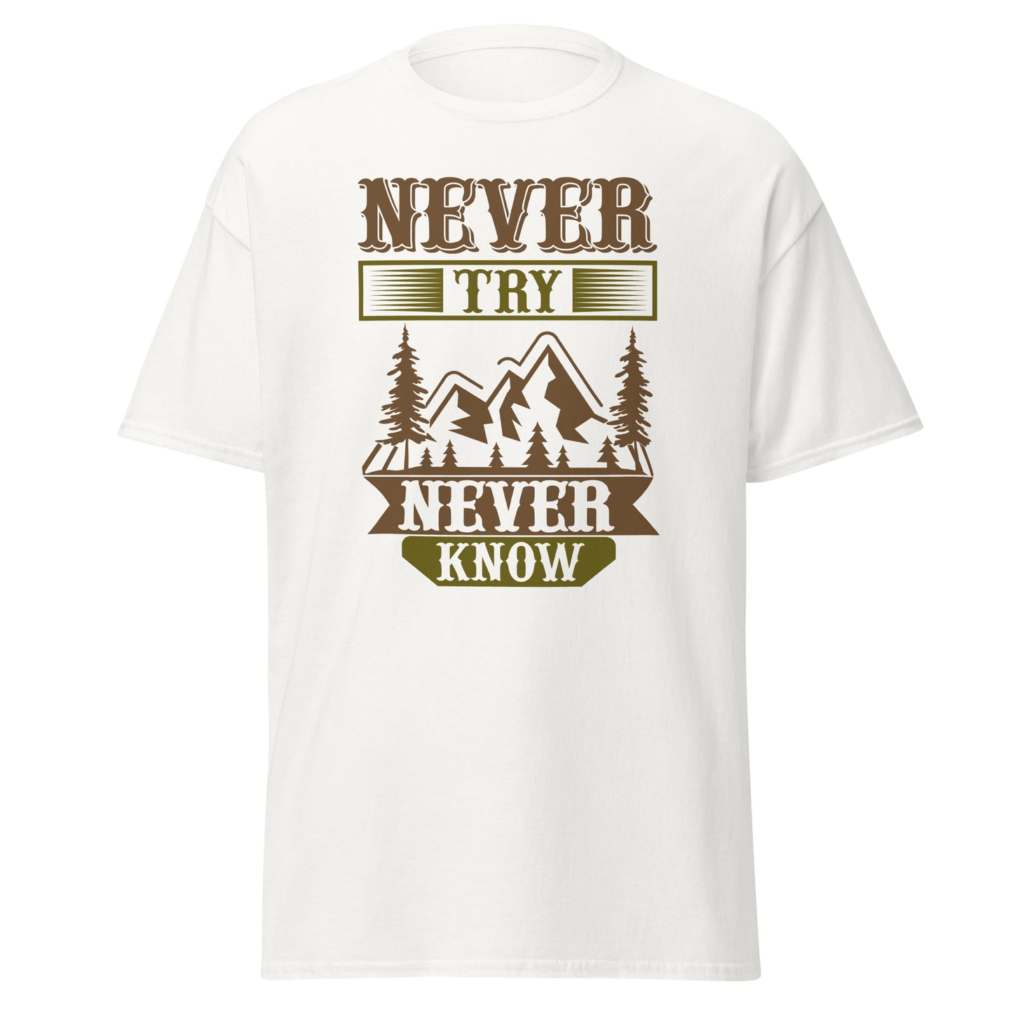 Camiseta clásica para hombre NEVER TRY NEVER KNOW