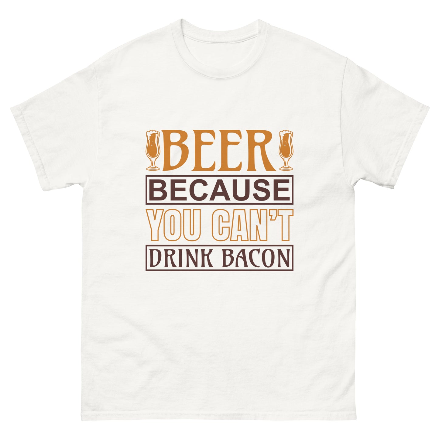 Men's classic tee YOU CAN'T DRINK BACON