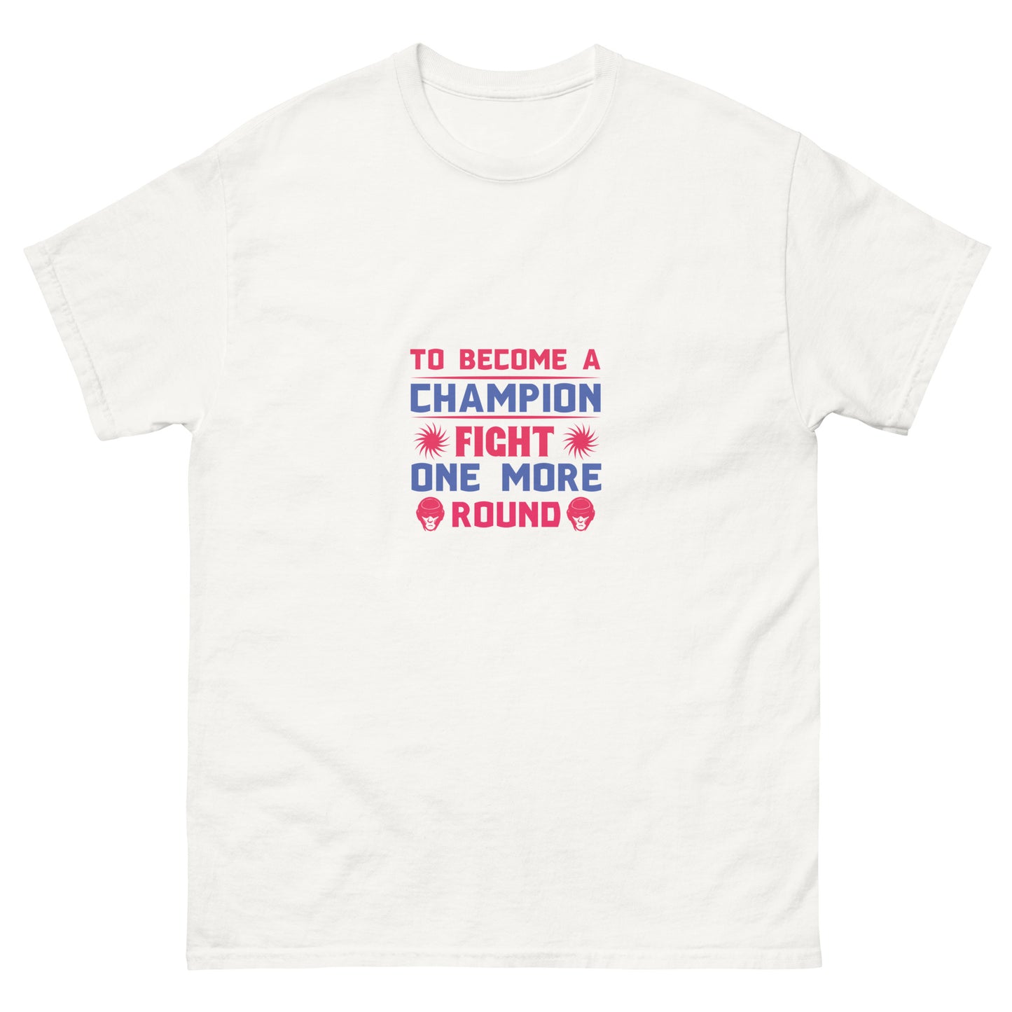 Men's classic tee TO BECOME A CHAMPION