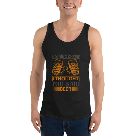 Men's Tank Top I THOUGHT YOU SAID BEER