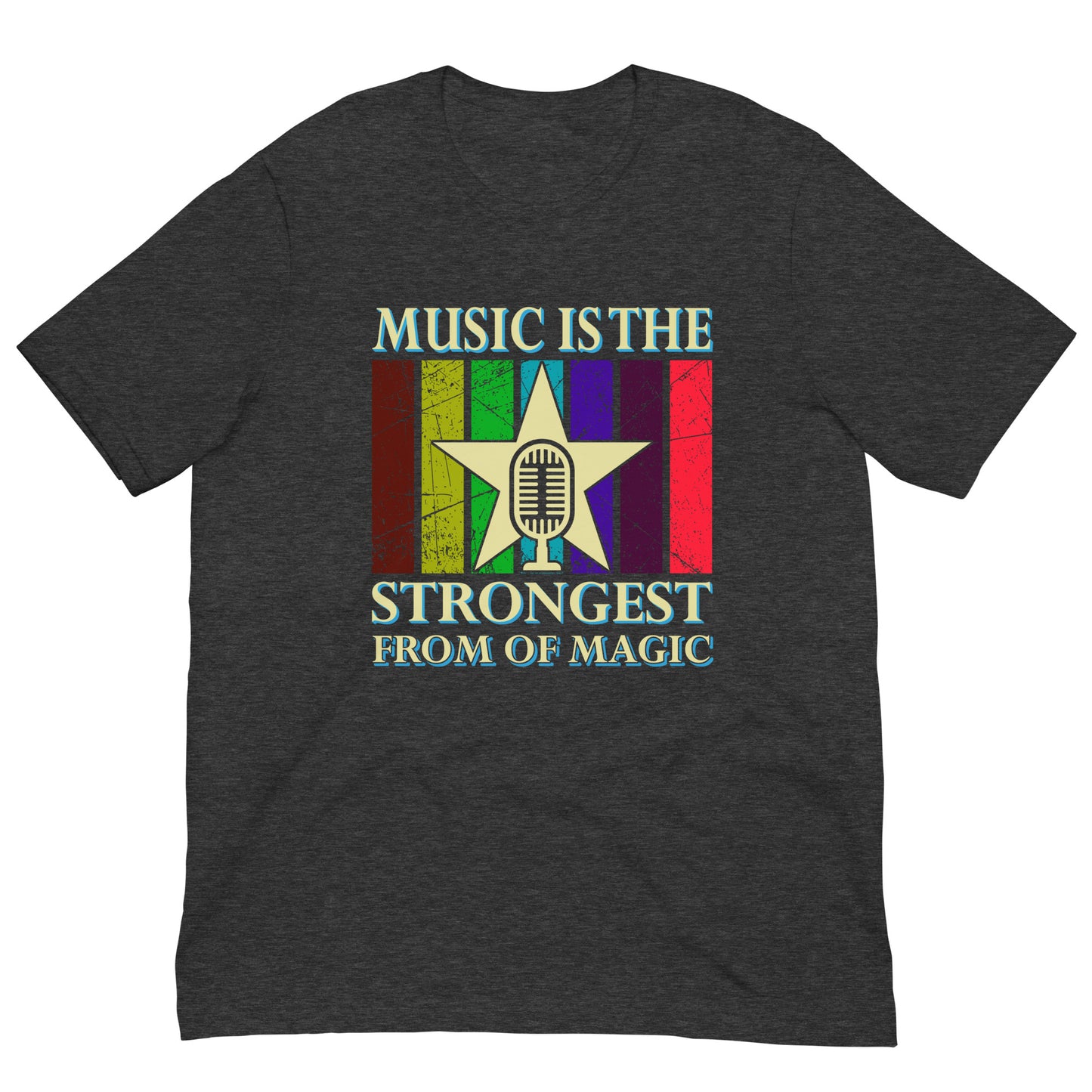 Camiseta unisex LA MÚSICA ES LO MÁS FUERTE