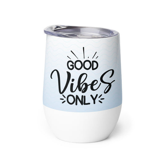 Wine tumbler GOOD VIBES ONLY