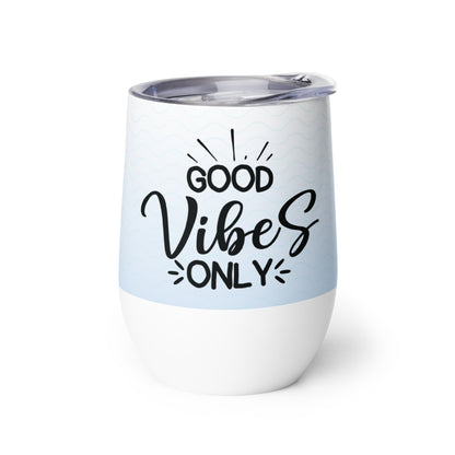 Wine tumbler GOOD VIBES ONLY