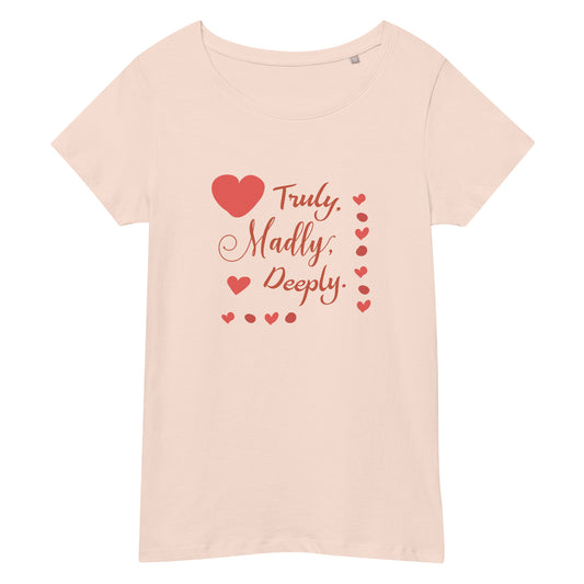 Women’s basic organic t-shirt TRULY MADLY DEEPLY