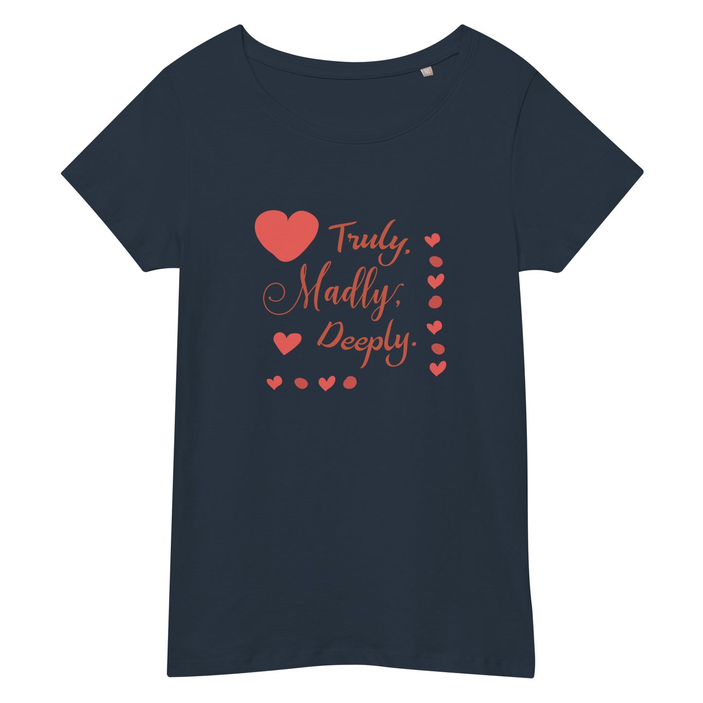 Women’s basic organic t-shirt TRULY MADLY DEEPLY