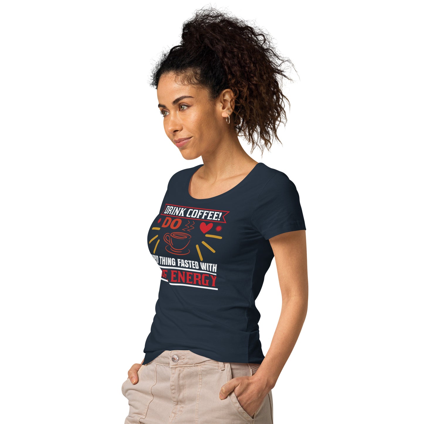 Women’s basic organic t-shirt DRINK COFFEE!