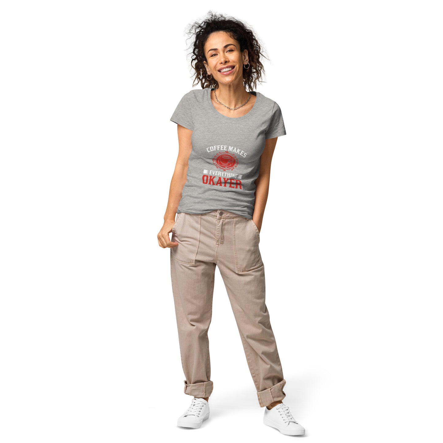 Women’s basic organic t-shirt COFFEE MAKES EVERYTHING OKAYER