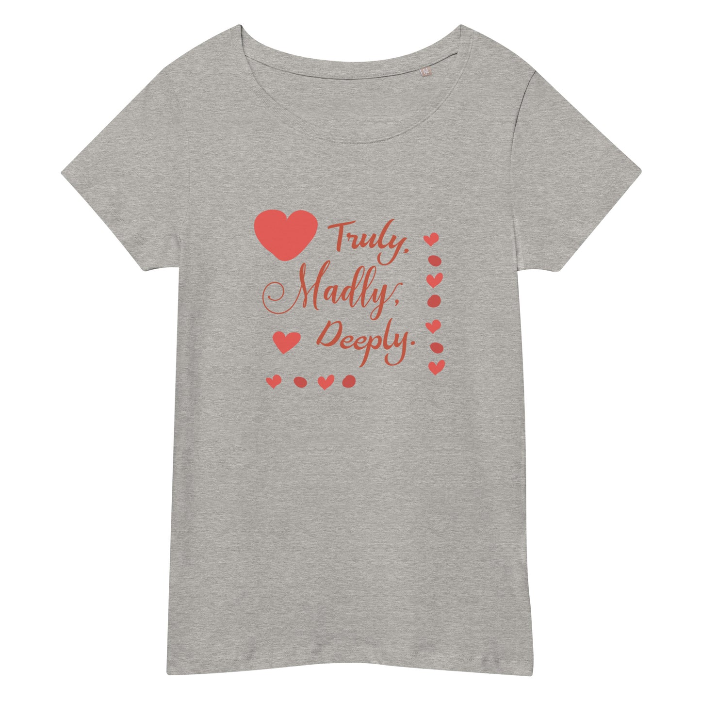 Women’s basic organic t-shirt TRULY MADLY DEEPLY