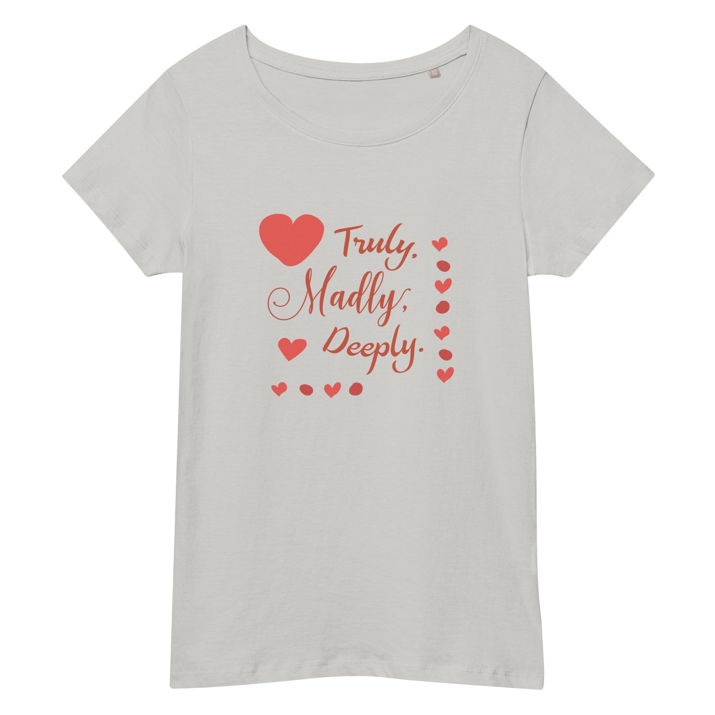 Women’s basic organic t-shirt TRULY MADLY DEEPLY