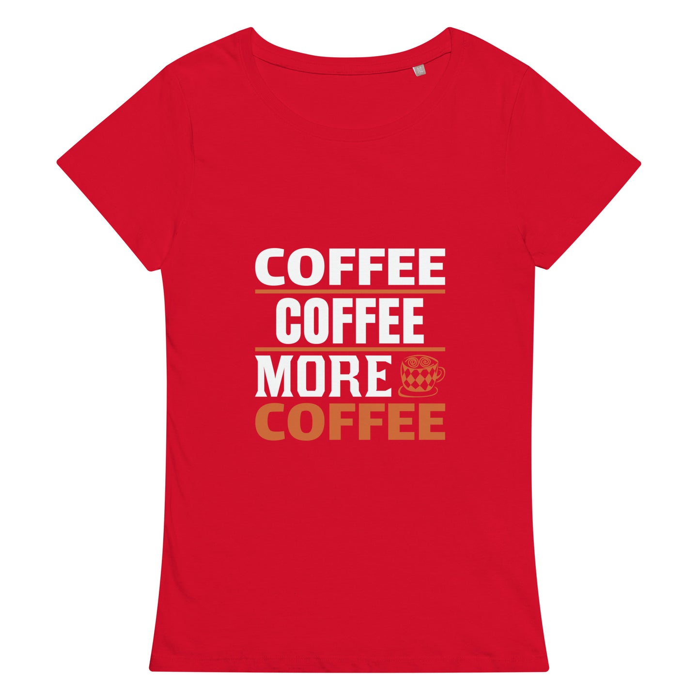 Women’s basic organic t-shirt MORE COFFEE