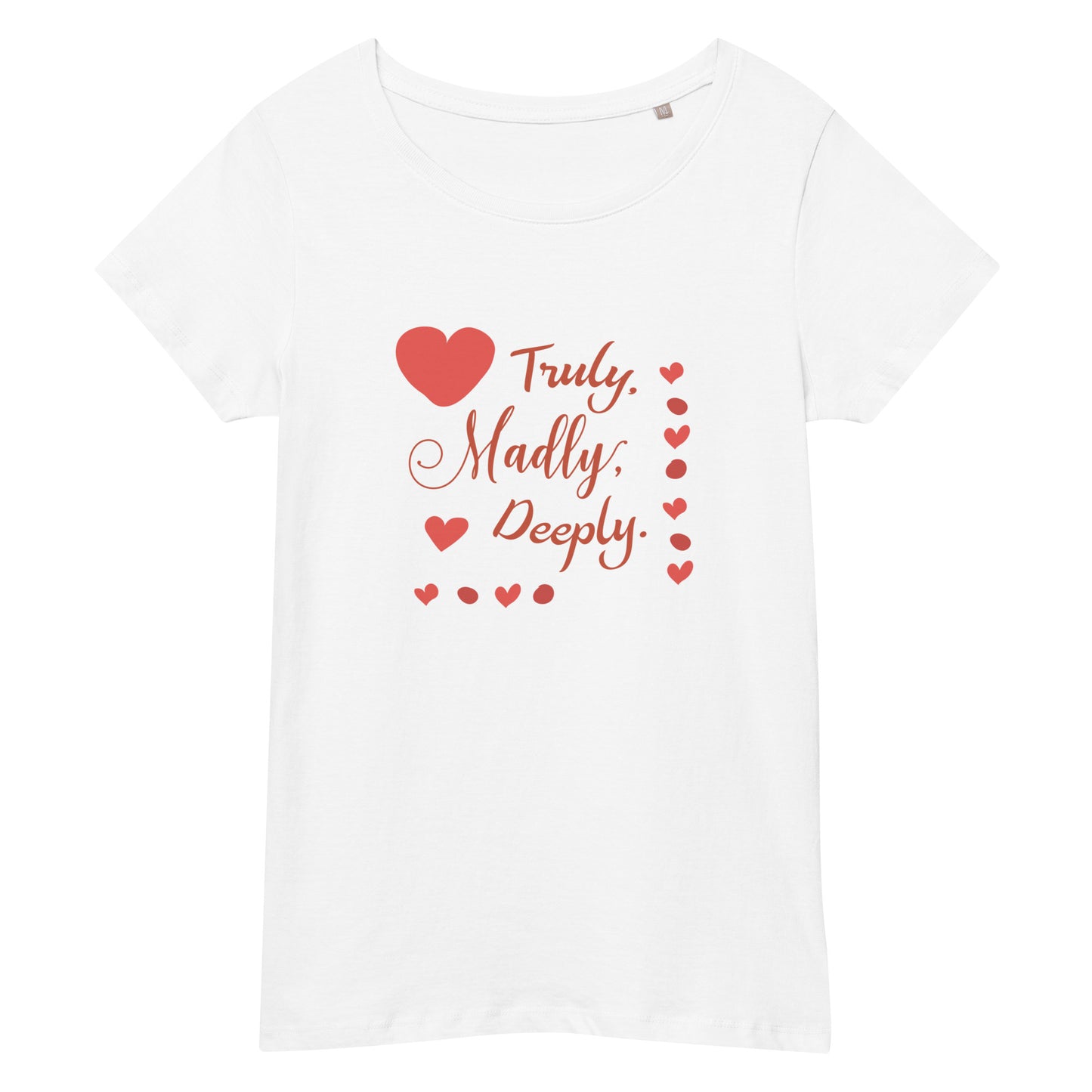 Women’s basic organic t-shirt TRULY MADLY DEEPLY