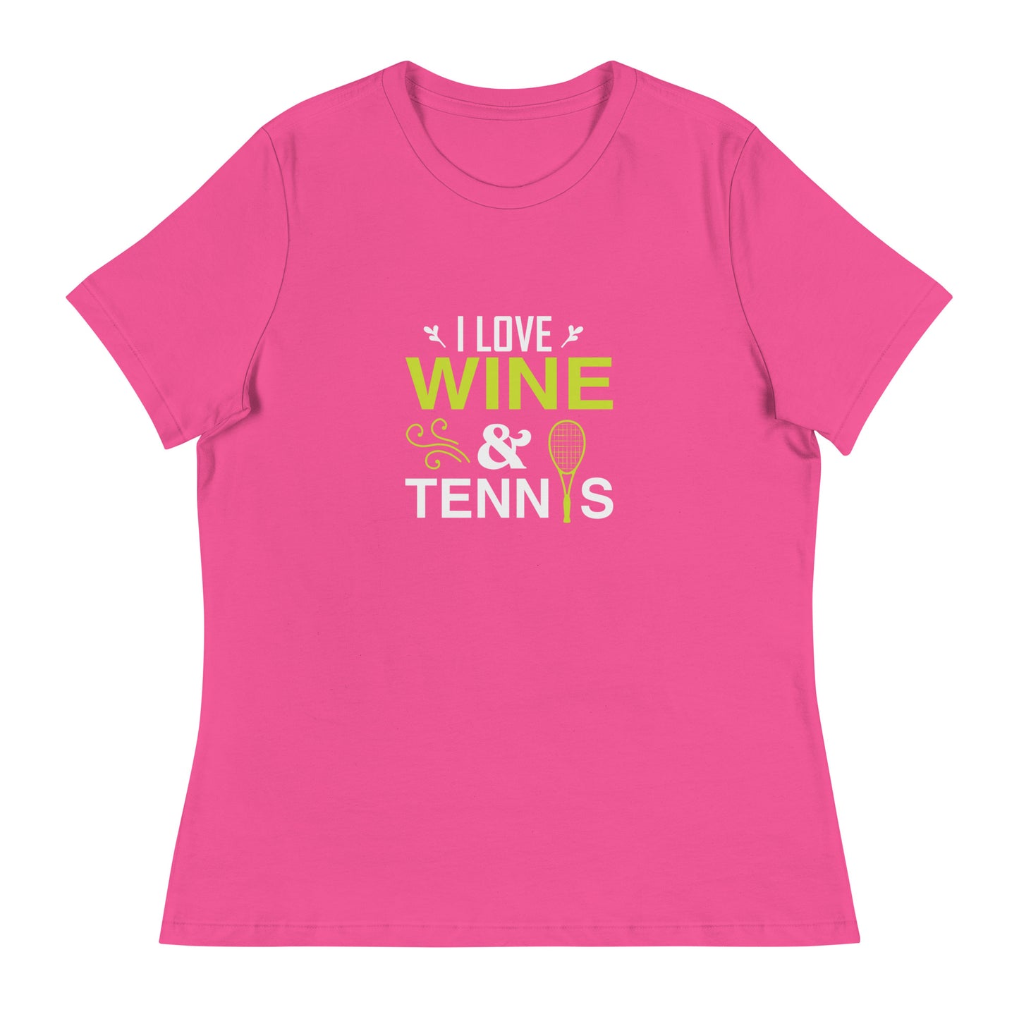 Women's Relaxed T-Shirt I LOVE WINE AND TENNIS