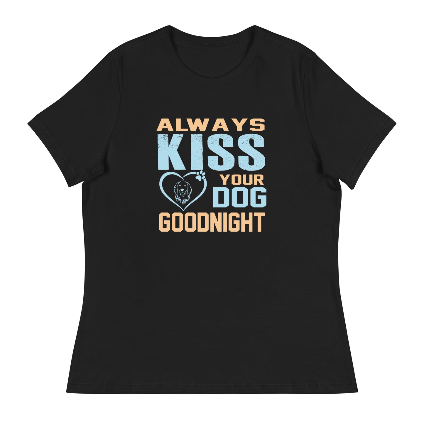 Дамска спокойна тениска ALWAYS KISS YOUR DOG GOODNIGHT