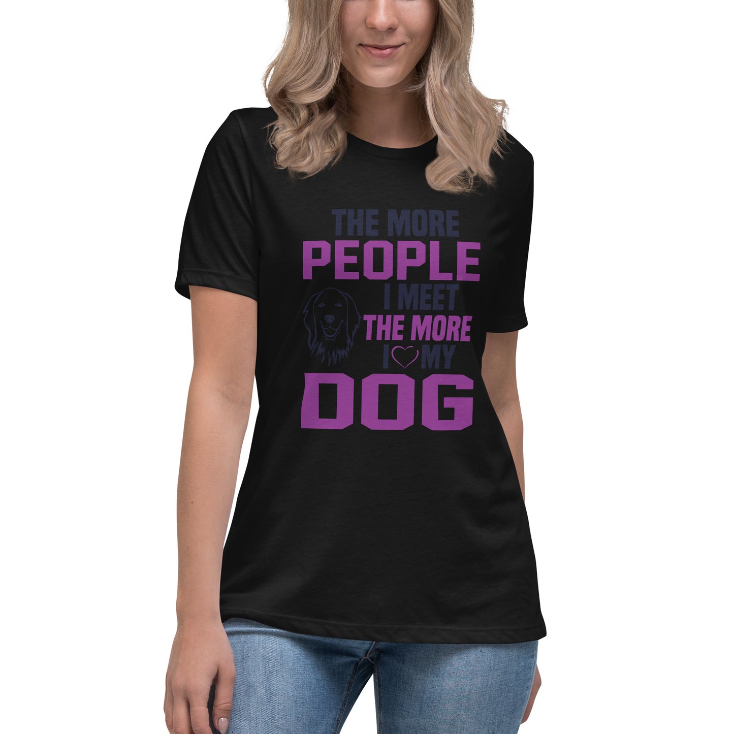 Women's Relaxed T-Shirt THE MORE I LOVE MY DOG