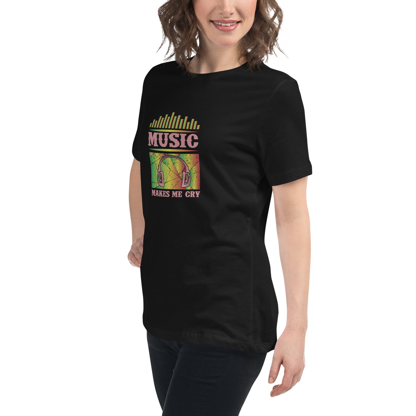 Women's Relaxed T-Shirt MUSIC MAKES ME CRY