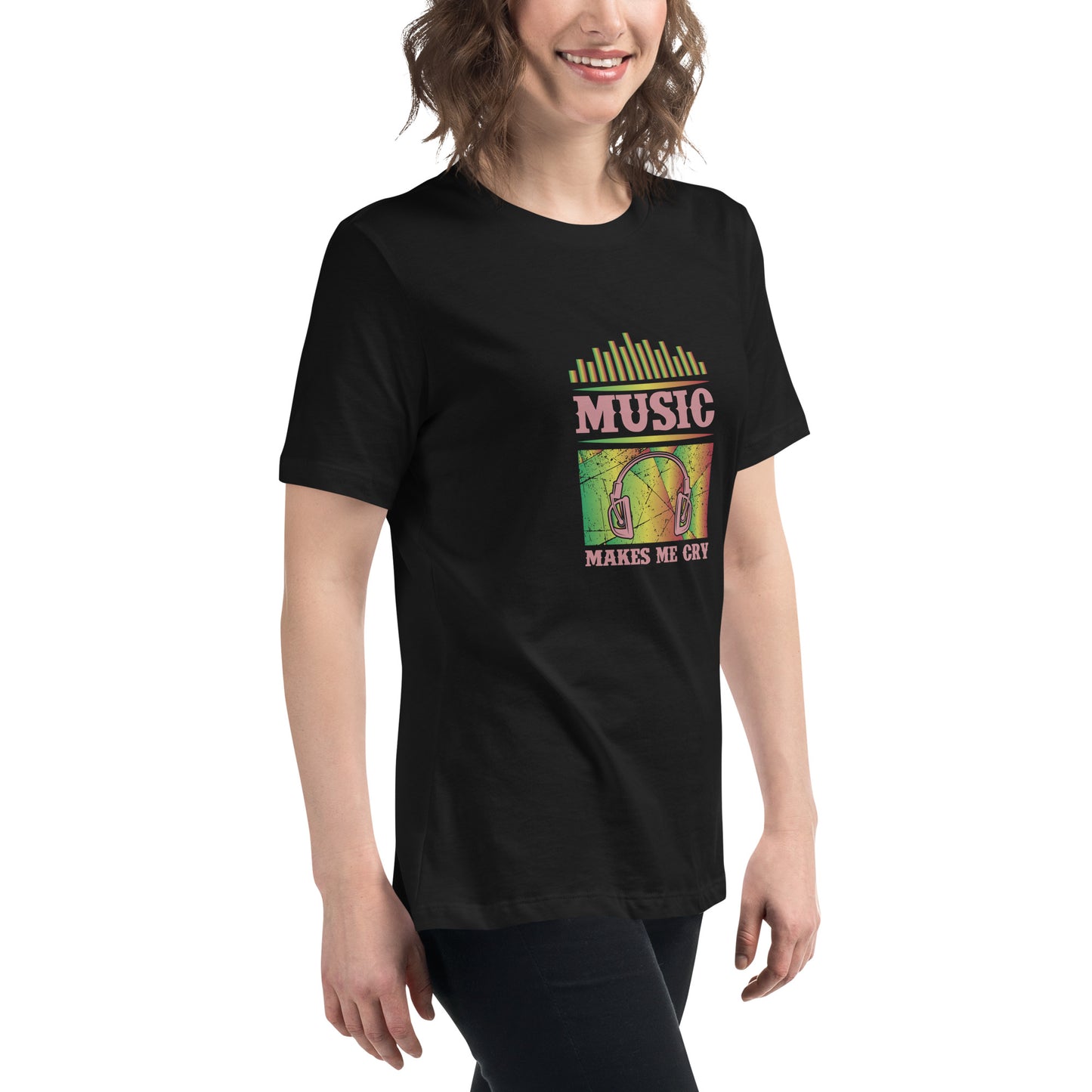 Women's Relaxed T-Shirt MUSIC MAKES ME CRY