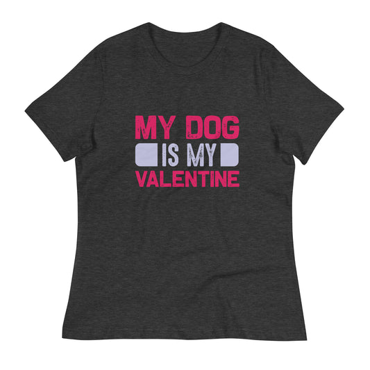 Дамска спокойна тениска MY DOG IS MY VALENTINE