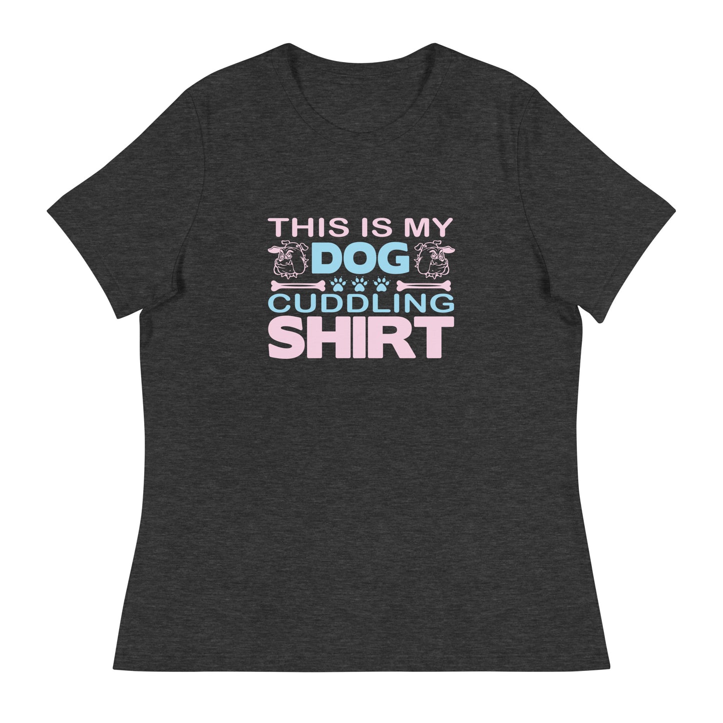 Women's Relaxed T-Shirt THIS IS MY DOG