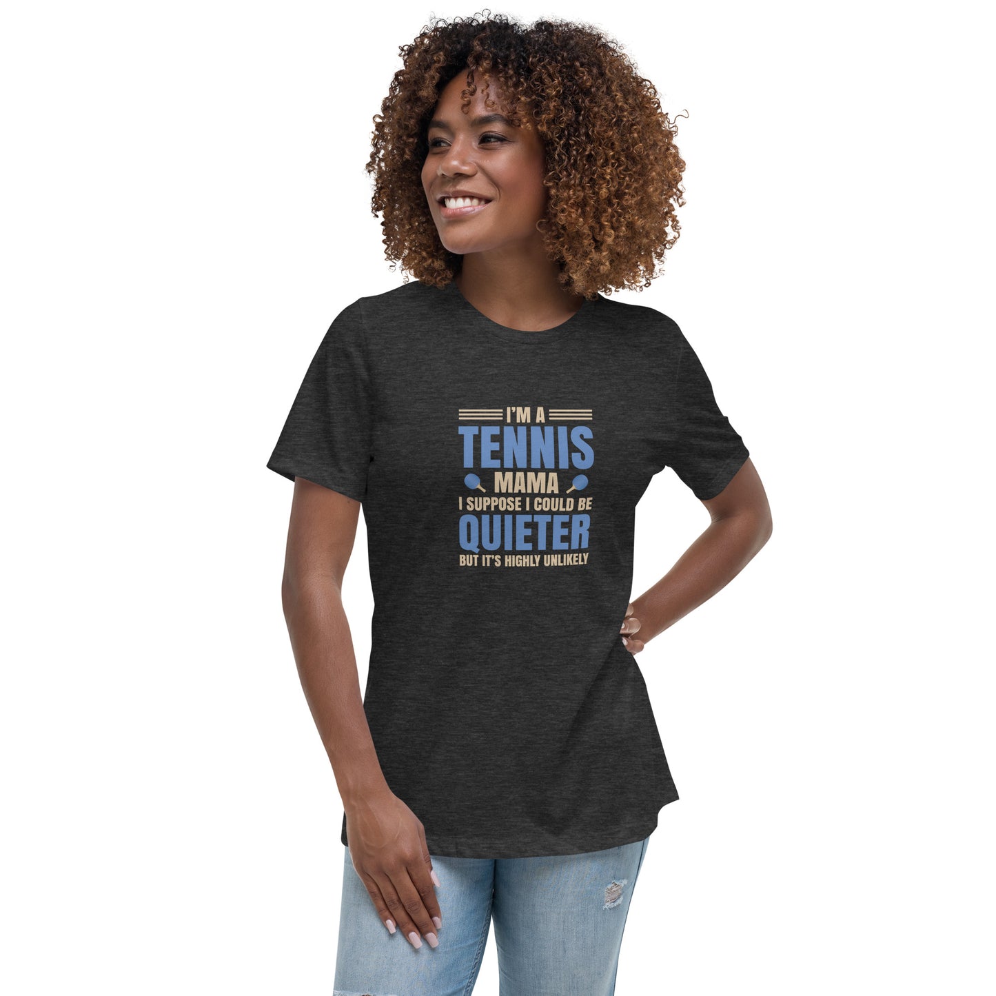 Women's Relaxed T-Shirt I'M A TENNIS MAMA