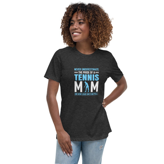 Women's Relaxed T-Shirt THE PRIDE OF A TENNIS MOM