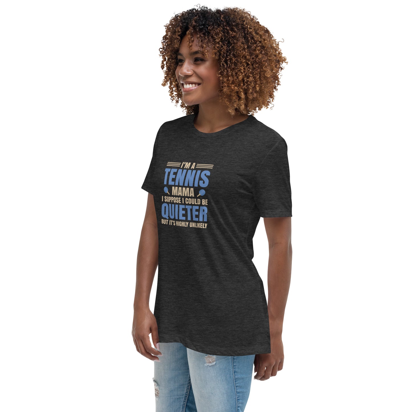 Women's Relaxed T-Shirt I'M A TENNIS MAMA