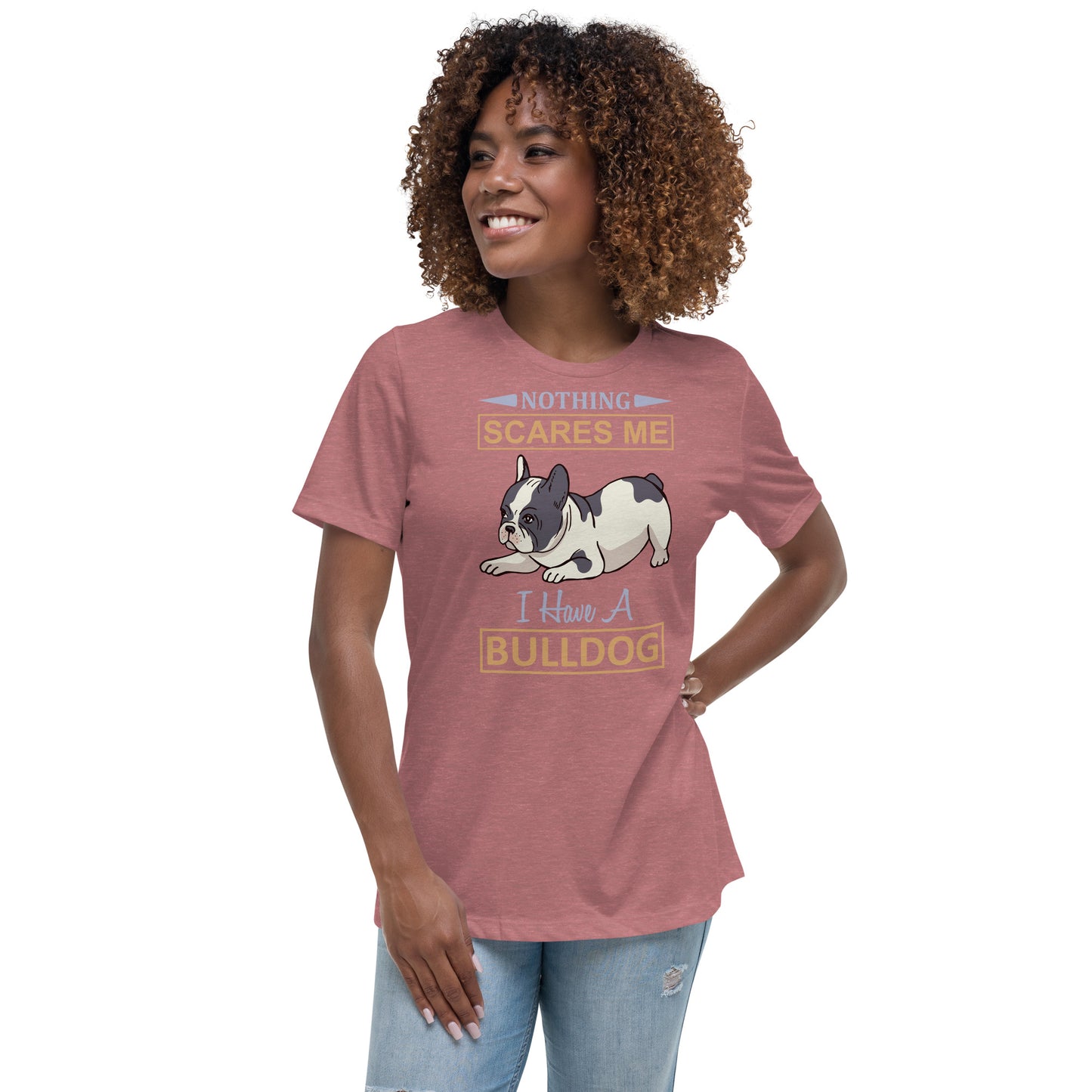 Women's Relaxed T-Shirt NOTHING SCARES ME