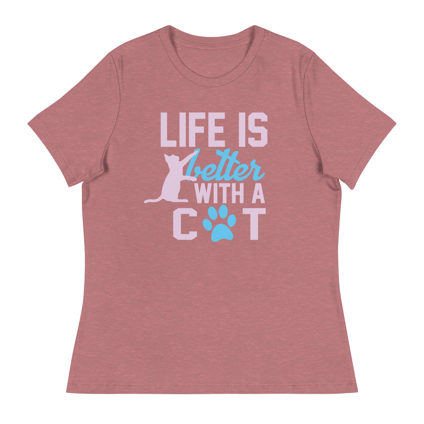 Women's Relaxed T-Shirt LIFE IS BETTER WITH A CAT