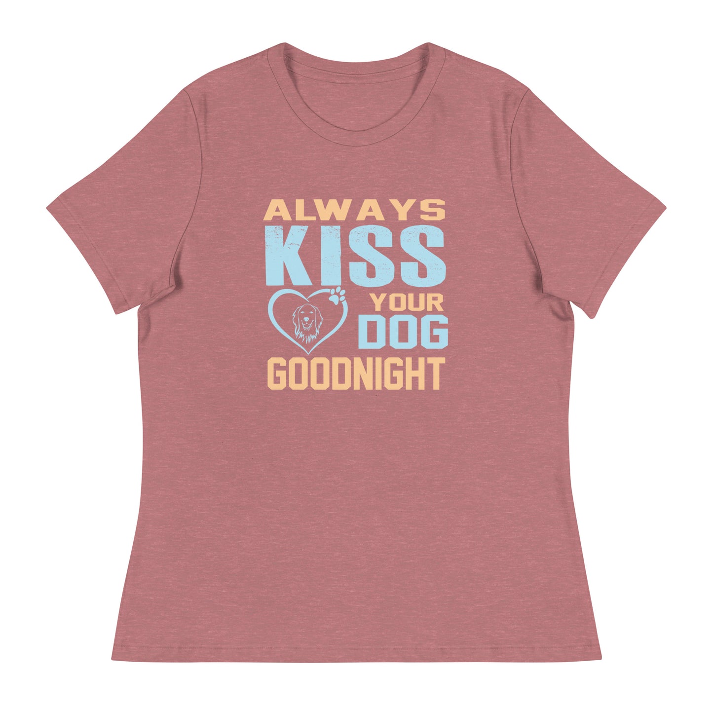 Дамска спокойна тениска ALWAYS KISS YOUR DOG GOODNIGHT