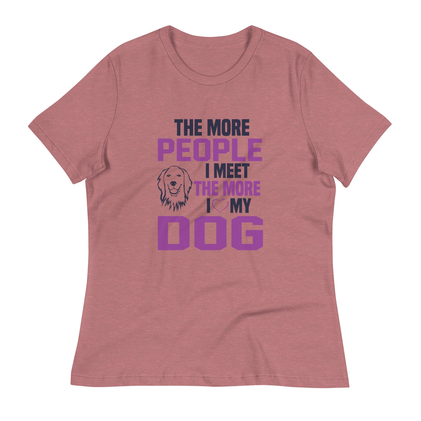 Women's Relaxed T-Shirt THE MORE I LOVE MY DOG